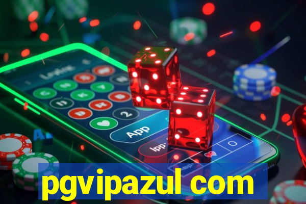 pgvipazul com